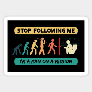 New Evolution of Man Stop Following Me recolor 2 Sticker